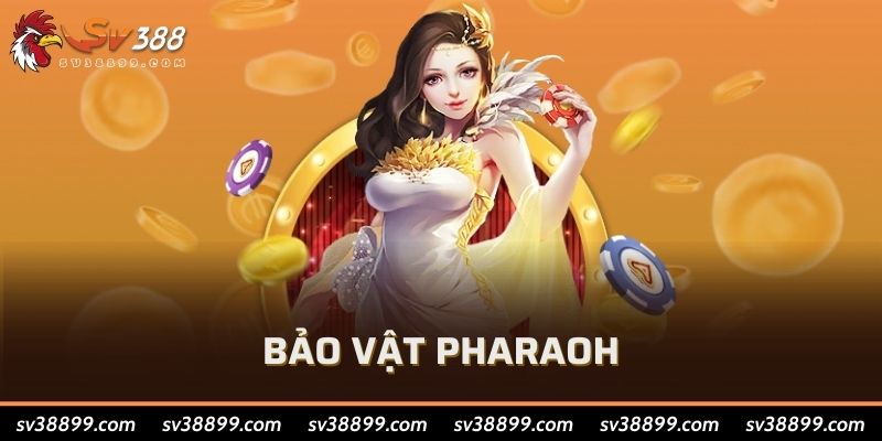 Bảo vật Pharaoh