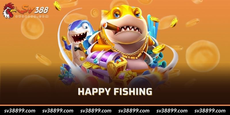 Happy Fishing