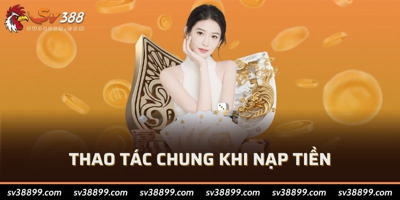 Thao tác chung khi nạp tiền