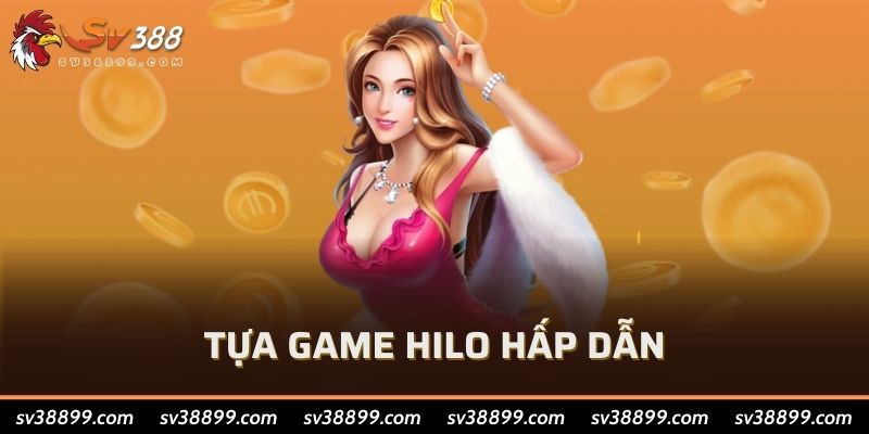 Tựa game Hilo hấp dẫn